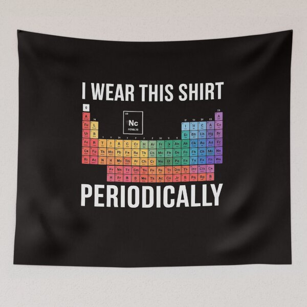 Item preview, I Wear This Periodically Chemistry designed and sold by LapFemile.