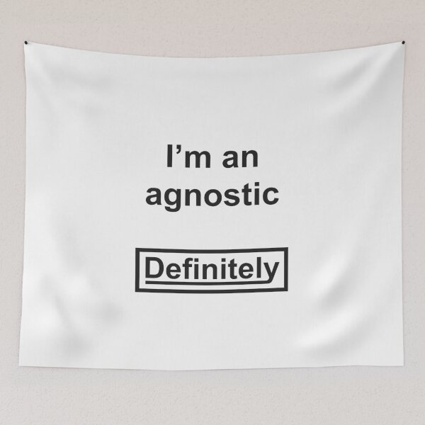 Item preview, I'm an agnostic definitely designed and sold by GetItGiftIt.