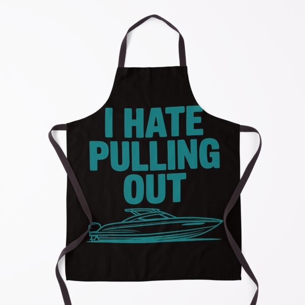 Item preview, I Hate Pulling Out Quote designed and sold by LapFemile.