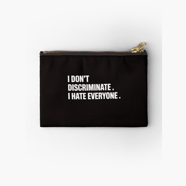 Item preview, I Don't Discriminate I Hate Everyone Anti-Social Gift designed and sold by LapFemile.