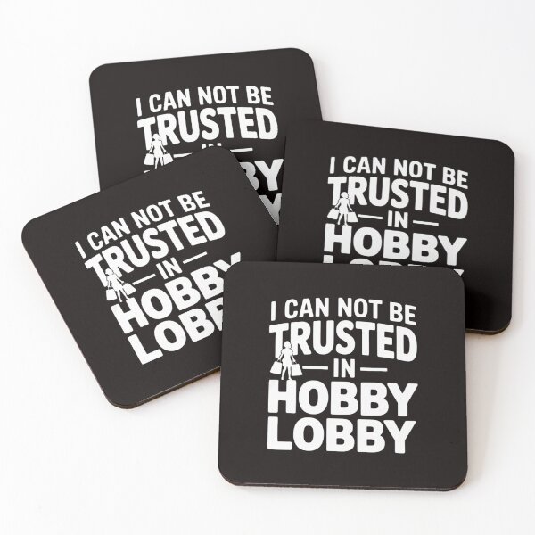 Item preview, I Cannot Be Trusted In Hobby Lobby designed and sold by LapFemile.