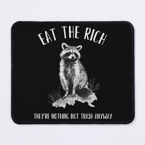 Item preview, Eat the Rich Raccoon They're Nothing But Trash Anyway Anarchist designed and sold by pansak.