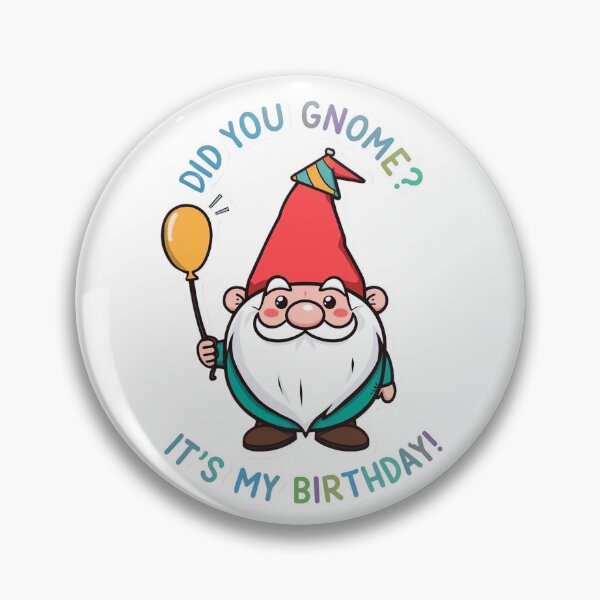 Item preview, Did You Gnome? It's My Birthday! - Cute Cartoon Party Gnome designed and sold by Bada-stickers.