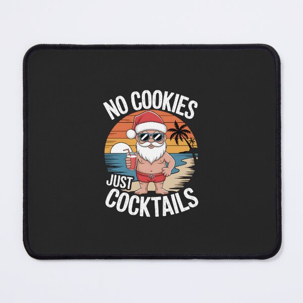 Item preview, Santa Beach No Cookies Just Cocktails Christmas In July designed and sold by TAYLOROUSDALE.