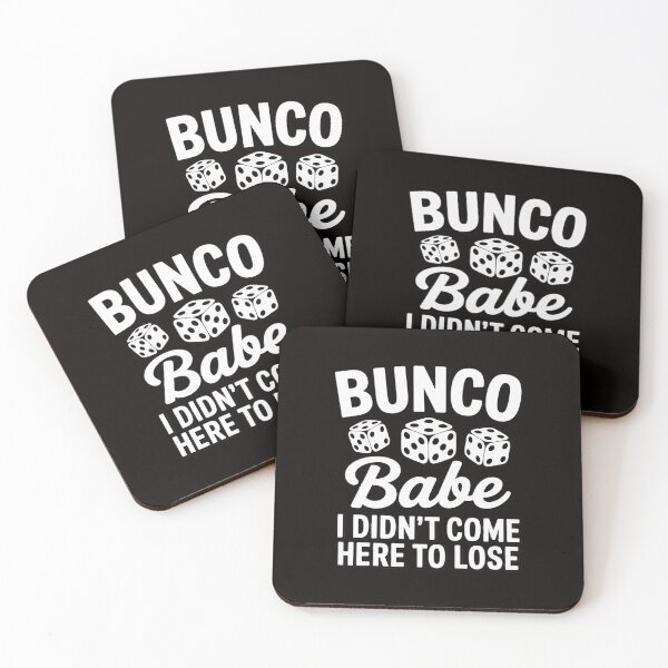 Item preview, Bunco Bunco Babe I Didn't Come Here to Lose designed and sold by RatCurry.