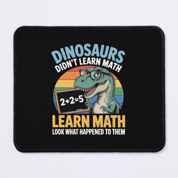 Item preview, Dinosaurs Didn't Learn Math Teacher designed and sold by ShelFisher.