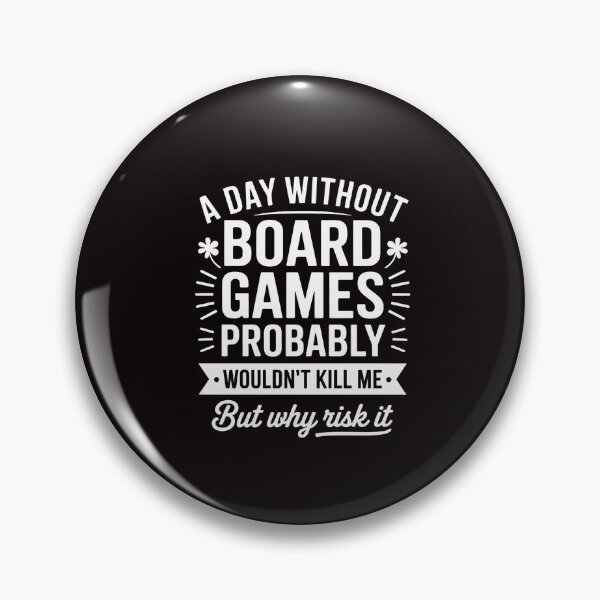 Item preview, Board Games A Day Without Board Games designed and sold by RatCurry.