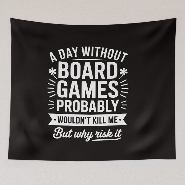 Item preview, Board Games A Day Without Board Games designed and sold by RatCurry.