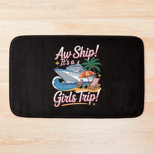 Item preview, Aw Ship It's A Girls Trip designed and sold by RatCurry.
