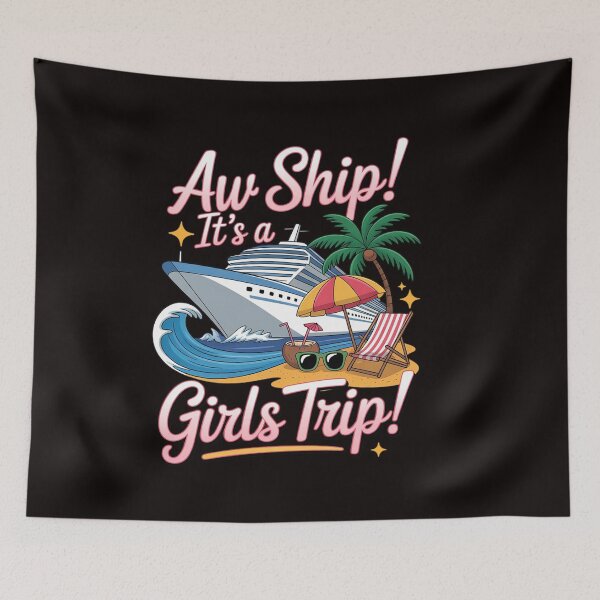Item preview, Aw Ship It's A Girls Trip designed and sold by RatCurry.