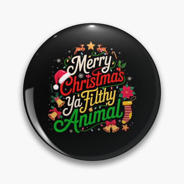 Item preview, Merry Christmas Ya Filthy Animal designed and sold by PrettyInk.