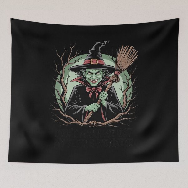 Item preview, Don’t Make Me Get My Flying Monkeys Wicked Witch designed and sold by ryukaizox1.