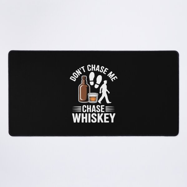 Item preview, Dont Chase Me Chase Whiskey Drinking designed and sold by ryukaizox1.