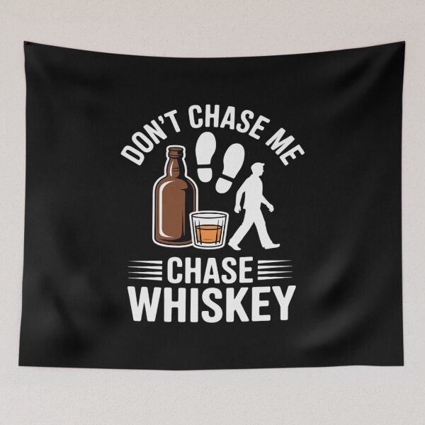 Item preview, Dont Chase Me Chase Whiskey Drinking designed and sold by ryukaizox1.