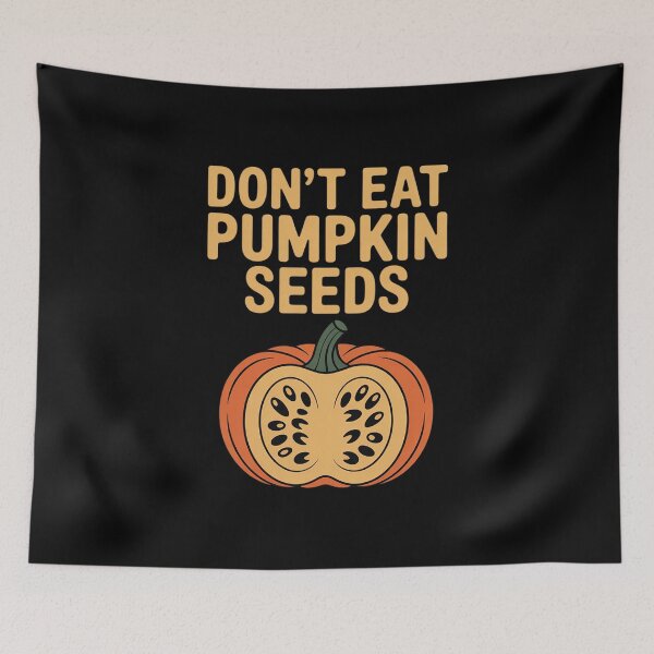 Item preview, Don't Eat Pumpkin Seeds Pregnancy Fall Autumn And Halloween designed and sold by ryukaizox1.