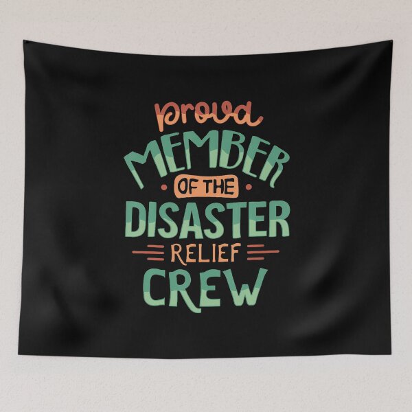 Item preview, Proud Member Of The Disaster Relief Crew designed and sold by DanielleTonia.