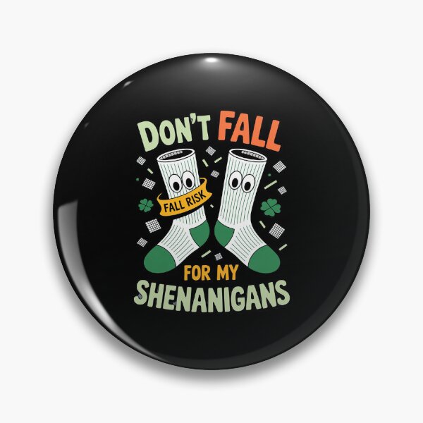 Item preview, Don't Fall For My Shenanigans, Fall Prevention Fall Risk designed and sold by ryukaizox1.