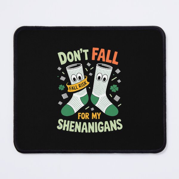 Item preview, Don't Fall For My Shenanigans, Fall Prevention Fall Risk designed and sold by ryukaizox1.