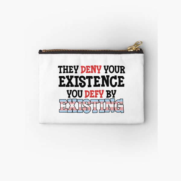Item preview, They Deny Your Existence You Defy by Existing designed and sold by Luke Beatrice.