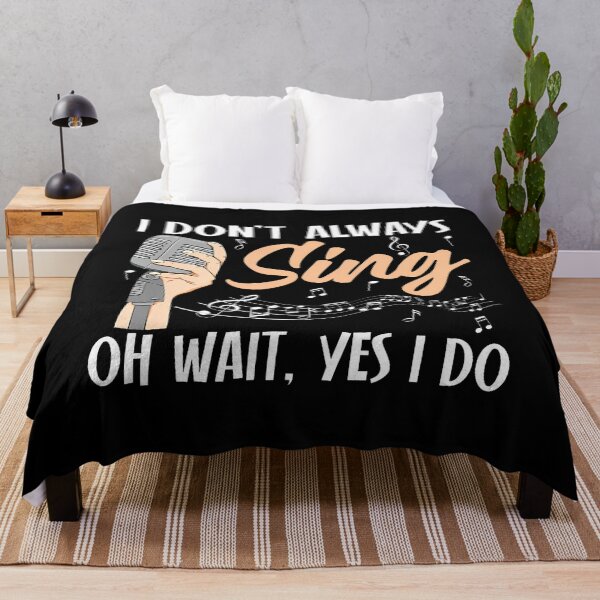 Item preview, I Don'T Always Sing Oh Wait Yes I Do Singer Musical designed and sold by BeverlyBrenda.