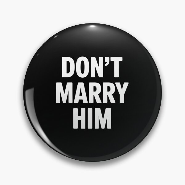 Item preview, Don't Marry Him Quote designed and sold by ryukaizox1.