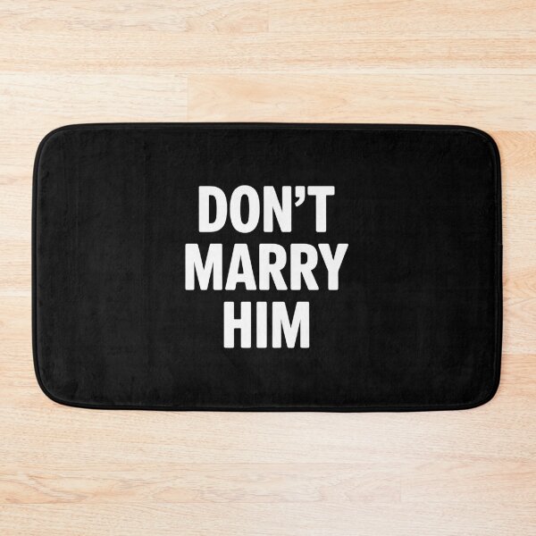 Item preview, Don't Marry Him Quote designed and sold by ryukaizox1.