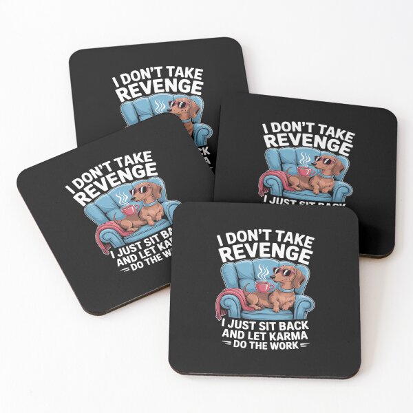 Item preview, Don't take Revenge I just sit Back and let Karma do Work designed and sold by LinlinsDemons.