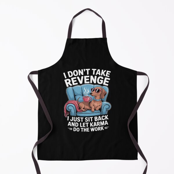 Item preview, Don't take Revenge I just sit Back and let Karma do Work designed and sold by LinlinsDemons.