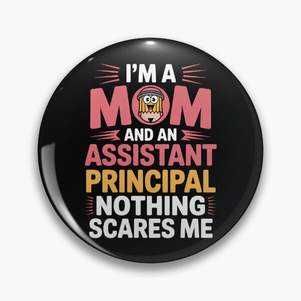 Item preview, I'm Mom And An Assistant Principal Nothing Scares Me Mother's Day designed and sold by CruelShadesSt.