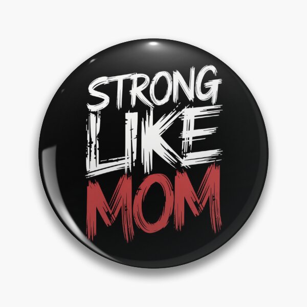 Item preview, Strong Like Mom Everyday is Mother's Day Empowered Girls designed and sold by CruelShadesSt.