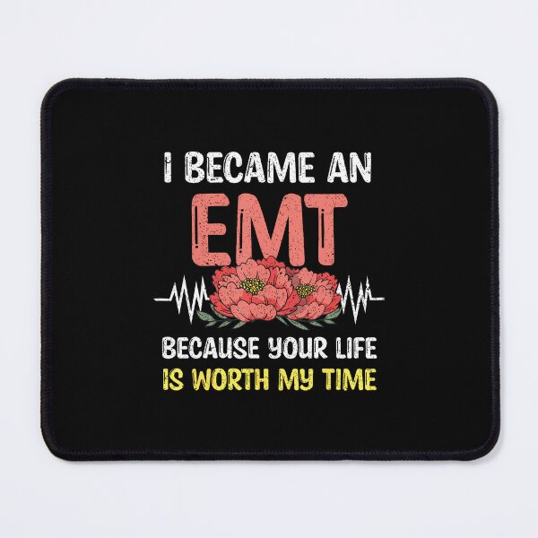 Item preview, I Became An Emt Because Your Life Is Worth My Time Ems Pride designed and sold by SarahLeanne1.