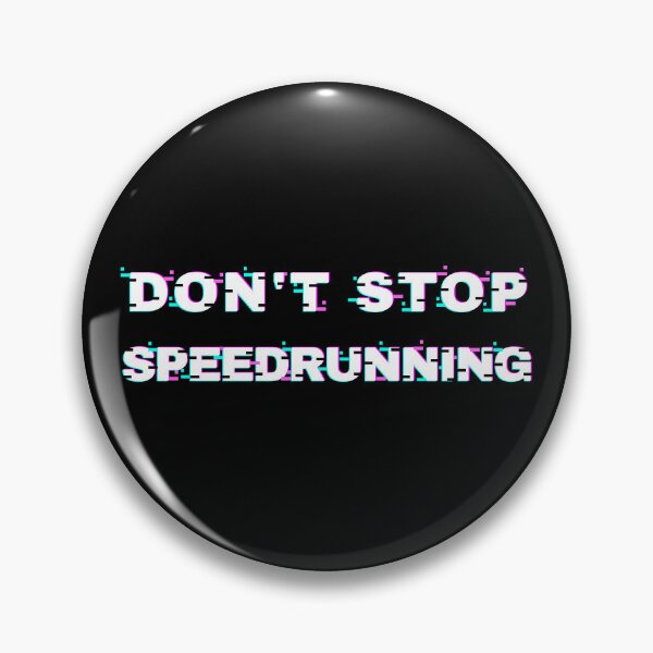 Item preview, Glitch Don’t Stop Speedrunning Gamer Aesthetic designed and sold by PHRASEandSTYLE.