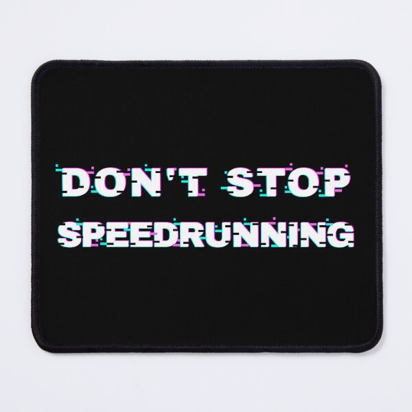 Item preview, Glitch Don’t Stop Speedrunning Gamer Aesthetic designed and sold by PHRASEandSTYLE.