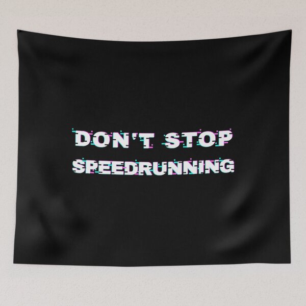 Item preview, Glitch Don’t Stop Speedrunning Gamer Aesthetic designed and sold by PHRASEandSTYLE.