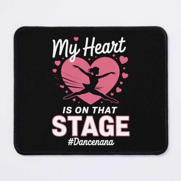 Item preview, My Heart Is On That Stage Dancenana Grandma Mother's Day designed and sold by CruelShadesSt.