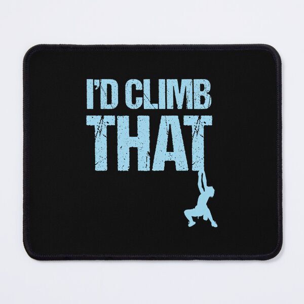 Item preview, Rock Climbing I'D Climb That Mountain Adventure designed and sold by RuthSheila.