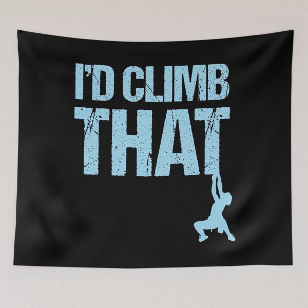 Item preview, Rock Climbing I'D Climb That Mountain Adventure designed and sold by RuthSheila.
