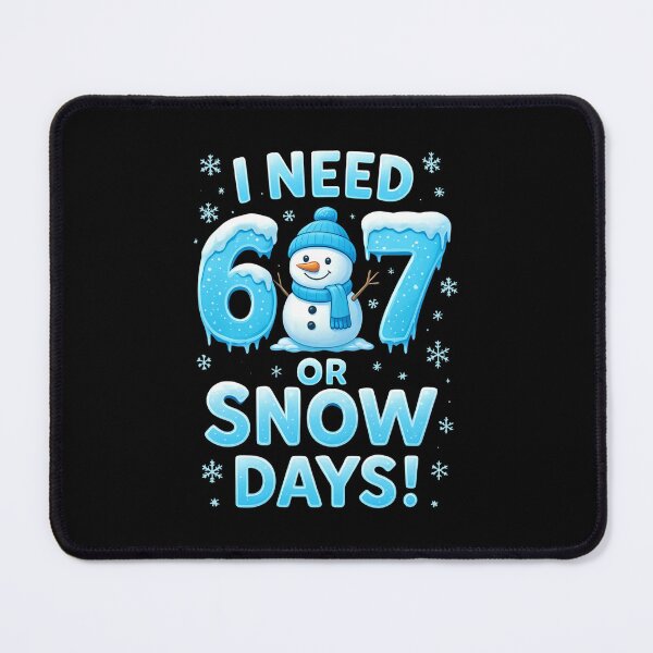 Item preview, I Need 6 7 Snow Days Funny Snowy Day Teacher and School designed and sold by AnitaBice.