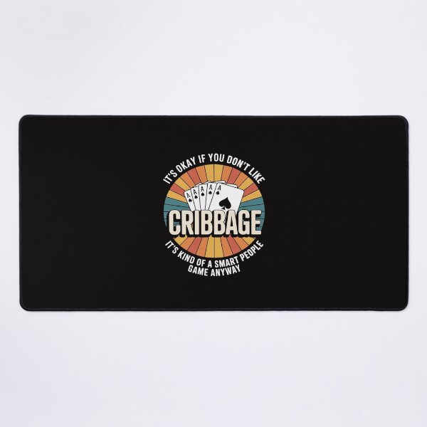 Item preview, It's Okay If You Don't Like Cribbage Cribbage Player designed and sold by margaridroso.