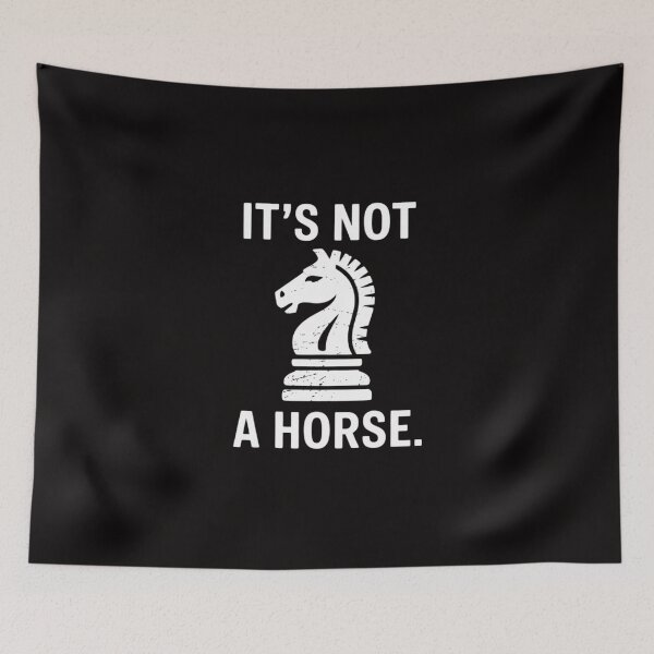 Item preview, It's Not A Horse Chess Game Gifts For Chess Lovers designed and sold by margaridroso.