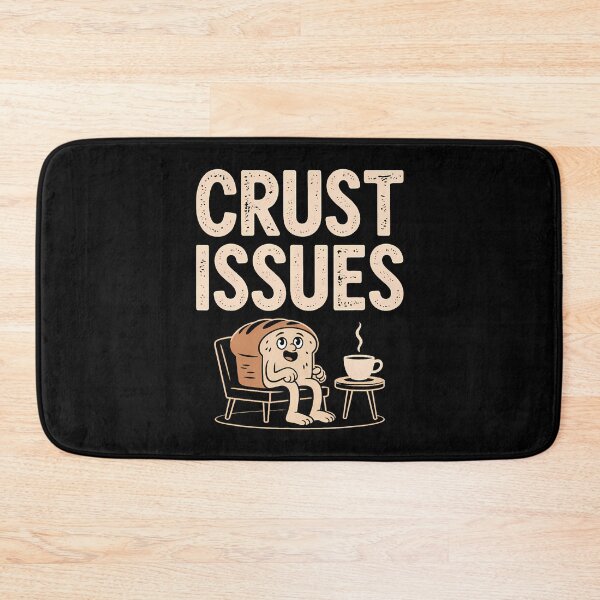 Item preview, Crust Issues Funny Bread Lover Baking Humor designed and sold by JaimeTrudie.