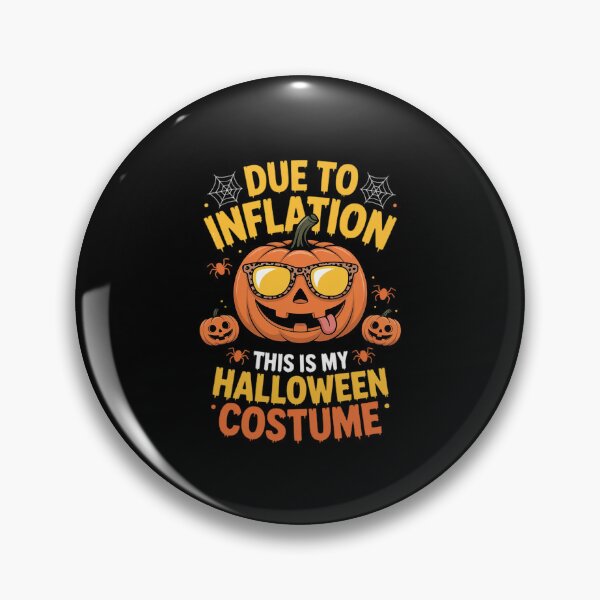 Item preview, Due to Inflation This is My Halloween Costume Pumpkin designed and sold by LinlinsDemons.