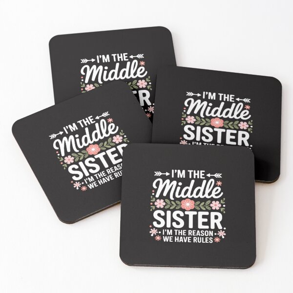Item preview, I'm The Middle Sister I Am Reason We Have Rules Cute Floral designed and sold by margaridroso.
