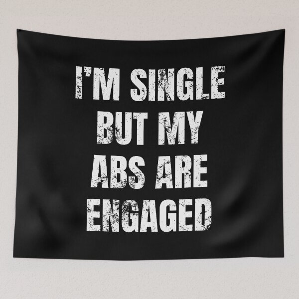 Item preview, I'M Single But My Abs Are Engaged Funny Yoga Gym Workout Top designed and sold by EarlineRenee.