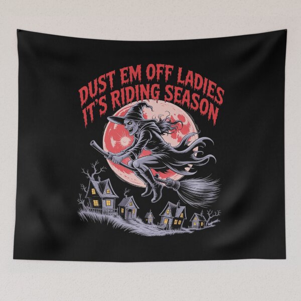 Item preview, Dust em Off Ladies It's Riding Season designed and sold by LinlinsDemons.