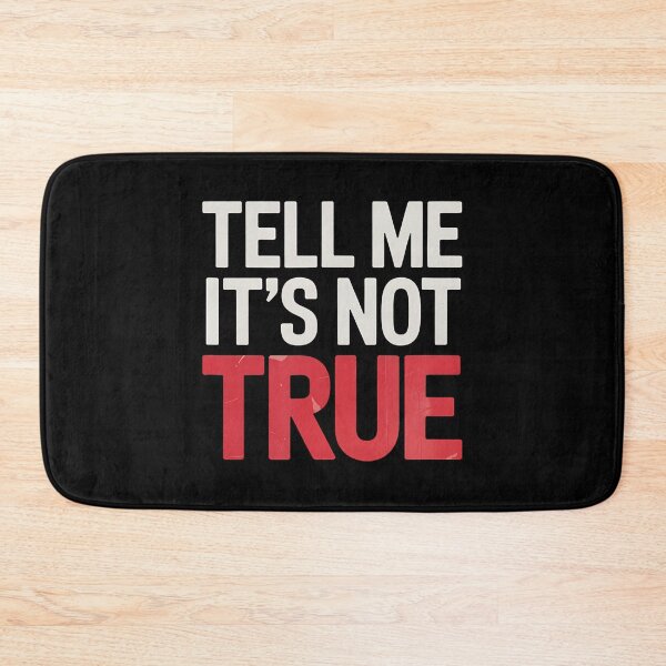 Item preview, Tell Me It'S Not True Musical Theater Broadway Theatre designed and sold by DollieMichele.