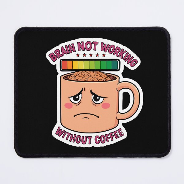 Item preview, Brain Not Working Without Coffee Humor designed and sold by Brossock.