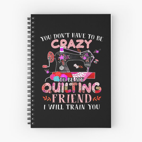 Item preview, Funny You Don'T Have To Be Crazy To Be My Quilting Friend designed and sold by BarbaraLillie.