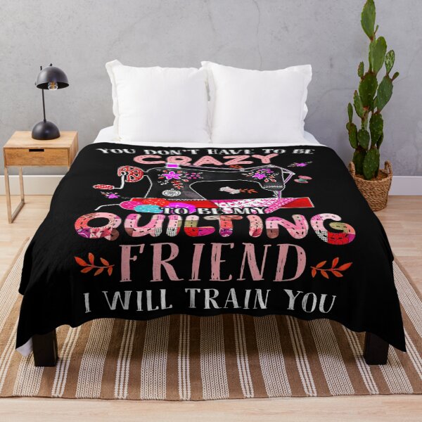 Item preview, Funny You Don'T Have To Be Crazy To Be My Quilting Friend designed and sold by BarbaraLillie.