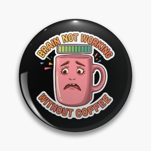 Item preview, Brain Not Working Without Coffee Humor designed and sold by Brossock.